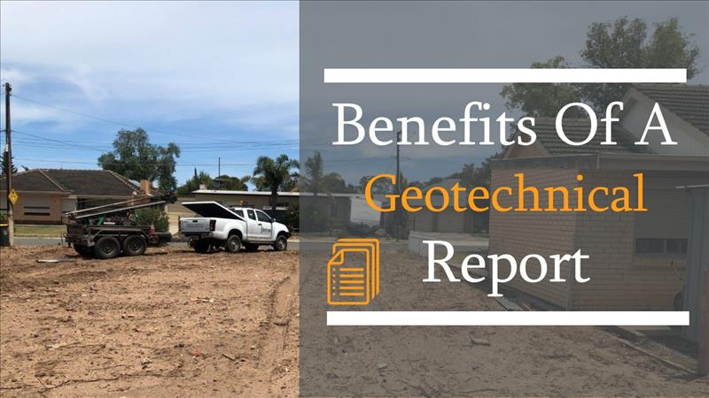 Benefits Of A Geotechnical Report