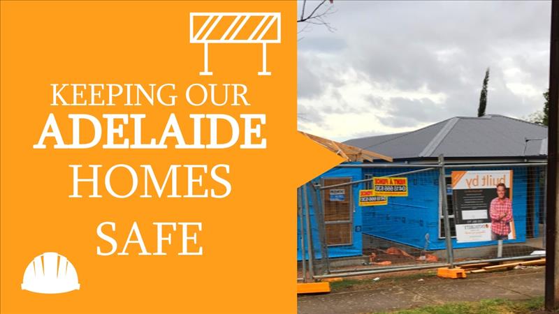 Keeping Our Adelaide Homes Safe