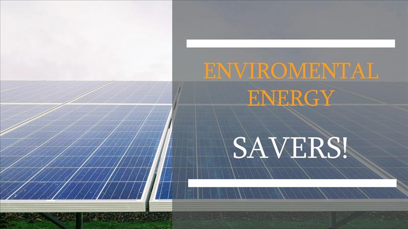 Environmental Energy Savers!