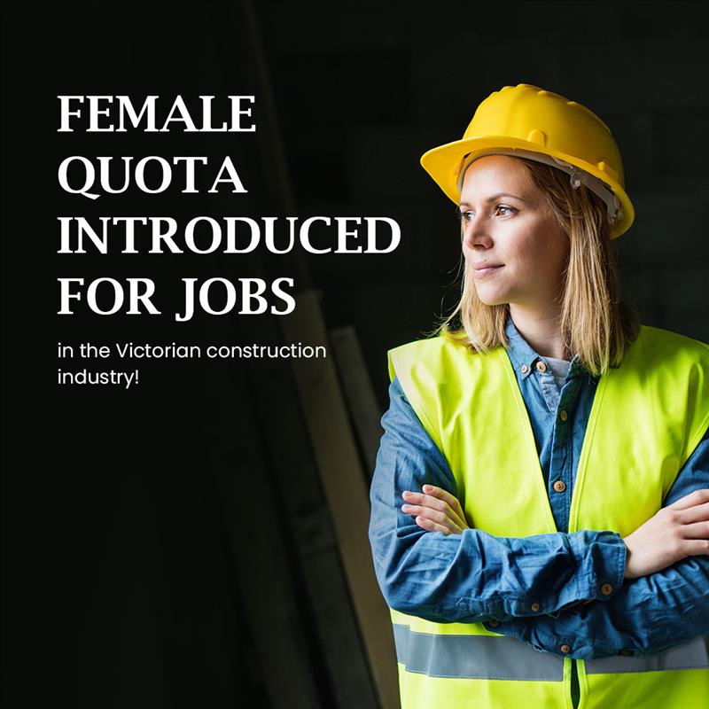 Female quota introduced for jobs in the Victorian construction industry