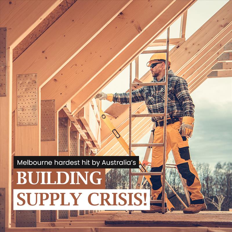 Melbourne has been impacted the worst by Australia's building supply issue.