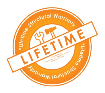 LIFETIME STRUCTURAL WARRANTY – WOULD YOU WANT ANY LESS?