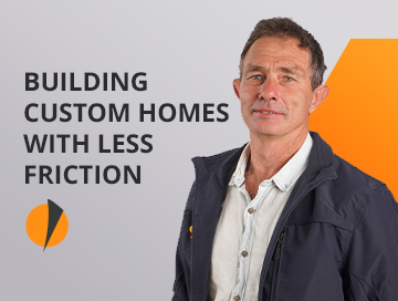 Building custom homes with less friction